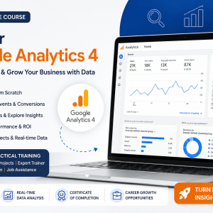 Master Google Analytics 4 (GA4): Track, Analyze & Grow Your Business with Data